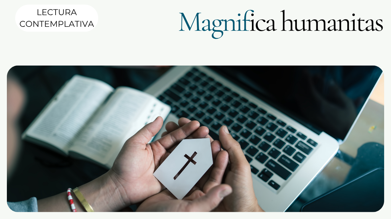 Protegido: MAGNIFICA HUMANITAS – lectura contemplativa