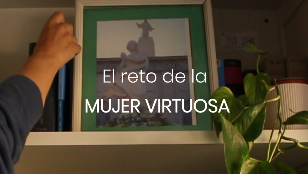 El reto de la mujer virtuosa